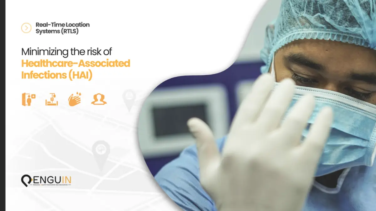 RTLS – Minimize the Risk of Healthcare-associated Infections (HAI)