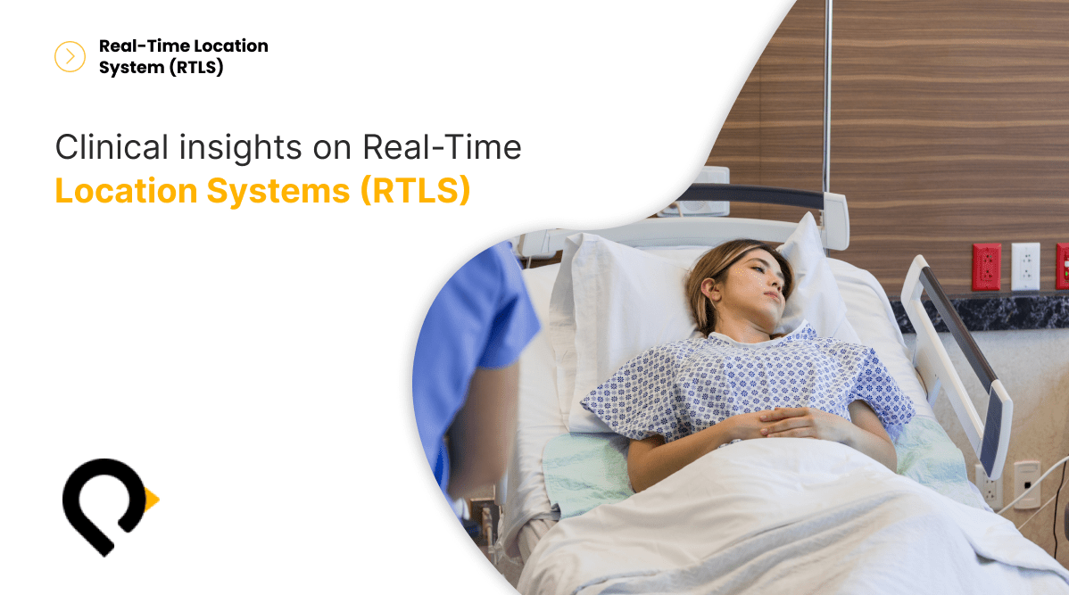 Clinical Insights on Real-Time Location Systems (RTLS)