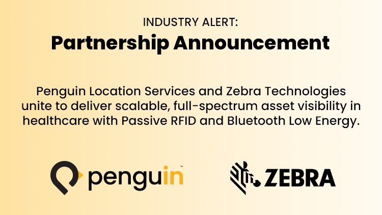 Penguin Location Services and Zebra Technologies Partner to Deliver End-to-End Asset Visibility in Healthcare
