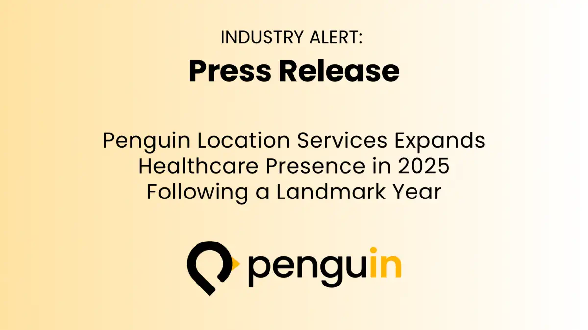 Penguin Location Services Expands Healthcare Presence in 2025 Following a Landmark Year