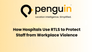 RTLS Staff Duress Systems: Accurate, Affordable Protection for Hospital Staff