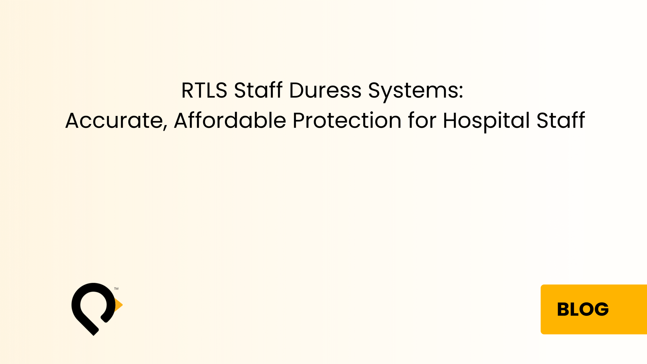 Staff Duress RTLS for Hospitals