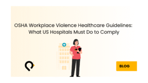 OSHA workplace violence healthcare standards in hospitals for staff safety and compliance