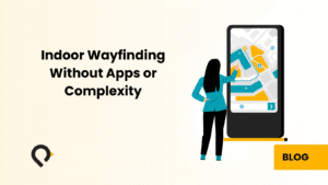 Indoor Wayfinding Without Apps or Complexity - Easy digital map navigation