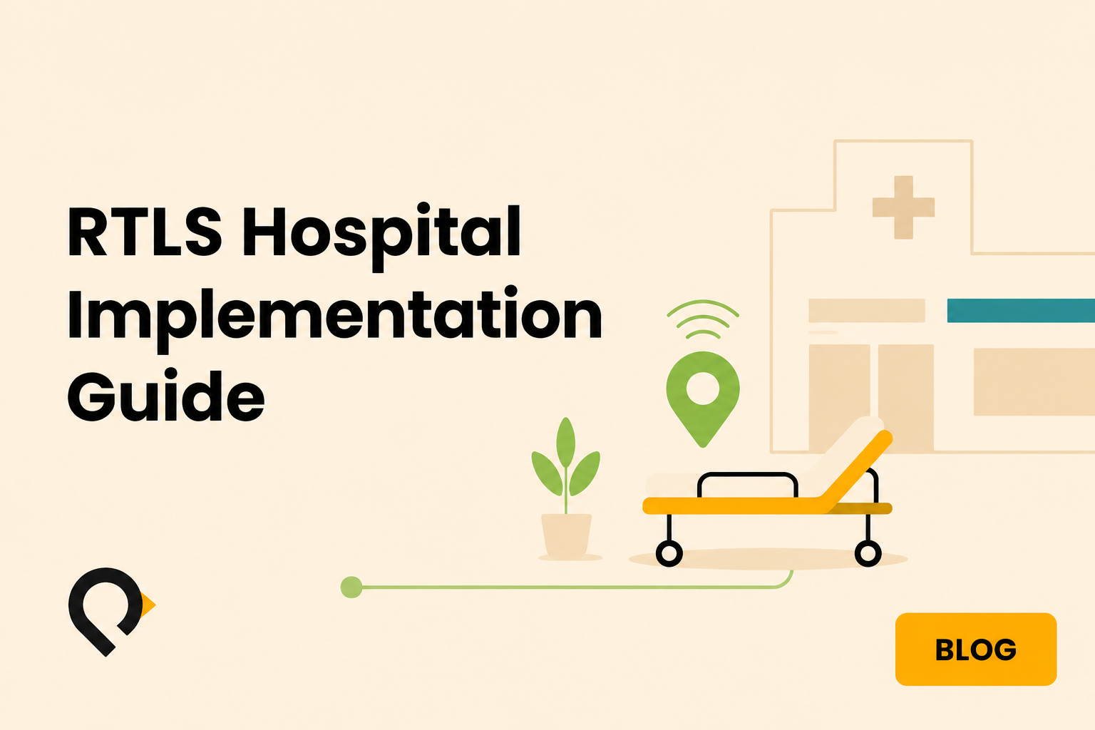 How a Hospital Deploys an RTLS System: Step-by-Step Guide